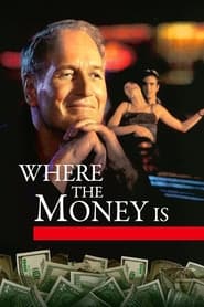 Where the Money Is (2000)